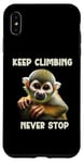 iPhone XS Max Squirrel Monkey Keep Climbing Never Stop Motivational Case