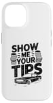 iPhone 14 Show Me Your Tips Cab Taxis Drivers Case