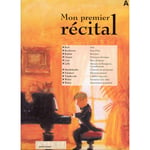 Mon Premier Récital Vol.a - Piano