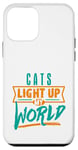 iPhone 12 mini Cats Light Up My World Pet Lovers Kittens Vets Case