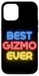 iPhone 12/12 Pro Best Gizmo Ever - Funny Gizmo Name Gizmo Case