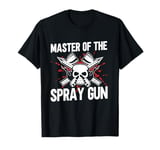 Master of the Spray Gun Painter T-Shirt