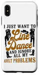 iPhone XS Max Line Dancing Dance Teacher I Just Want To Line Dance And Case