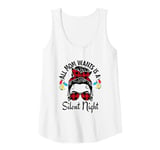 Womens Funny, Cute Christmas All Mom Wants Is A Silent Night Tank Top