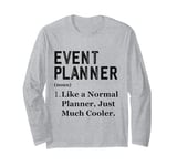 Funny Appreciation Day Professional Event Planner Long Sleeve T-Shirt