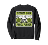 Scores Low Spirits High Paddle Tennis Paddle Ball Padel Sweatshirt