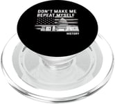 History Teacher Don't Make Me Repeat Myself US Capitol PopSockets PopGrip for MagSafe