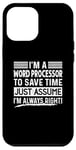 iPhone 12 Pro Max I'm A Word Processor Assume I'm Right Funny Profession Job Case