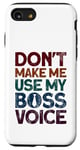 Coque pour iPhone SE (2020) / 7 / 8 Baby Boss « Don't Make Me Use My Boss Voice » Like A Boss Kids