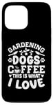 Coque pour iPhone 13 Pro Max Gardening Dogs Coffee This Is What I Love Jardinier