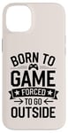 iPhone 14 Plus Born to Game Forced Go Outside Gamer Controller Video Gaming Case