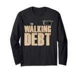 The Walking Debt Long Sleeve T-Shirt