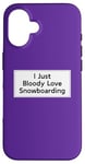 Coque pour iPhone 16 Citation amusante de snowboard pour homme et femme, cool