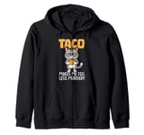 Taco cat funny cat eating taco makes me feel less Murdery Zip Hoodie