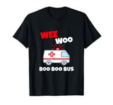 Wee Woo Boo Boo Bus Ambulance Crew EMR EMS EMT Paramedic Fun T-Shirt