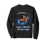 Today I 'll Eat Two Corn Dogs Meme The-Death Reaper Humor Sweatshirt