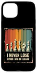 iPhone 15 Plus Chess Board I Never Lose Either I Win Or Learn Chess Coach Case