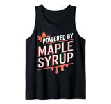 Cute Powered By Maple Syrup Maple Tree Tapping Sugaring Tank Top