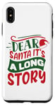 iPhone XS Max Dear Santa it's a long story Christmas sweater men women Case