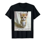 Do You Have Games On Your Phone Cat T-Shirt