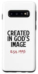 Coque pour Galaxy S10 Créé à l'image de Dieu est né en 1993, âge, foi et anniversaire