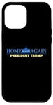 Coque pour iPhone 12 Pro Max Home Again – President Trump USA Funny Graphic