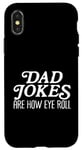 Coque pour iPhone X/XS Les blagues de papa, c'est comme ça que je fonctionne - Classe de jeux de mots et d'ironie sarcastique