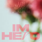 Lim Young Woong  Im Hero  Gift Version (Incl. PVC Pouch, Handkerchief, Standing CD Kit, Poster, Photocard + Sticker)  CD