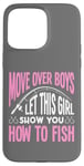 iPhone 15 Pro Max Let This Girl Show You How To Fish - Funny Fisher Girl Case