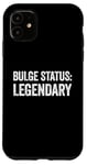 Coque pour iPhone 11 Bulge Status Legendary Funny Raunchy Bulge pour homme