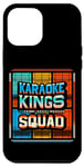 Coque pour iPhone 13 Pro Max Karaoke Kings Squad Singing Party Fun Group Talent -