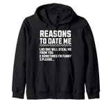 Funny Reasons To Date Me For Men Women Zip Hoodie