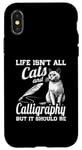 iPhone X/XS Life Isn't All Cats And Calligraphy And Hand Lettering Case