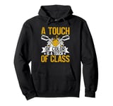 A Touch of Color Is a Touch of Class Painter Pullover Hoodie