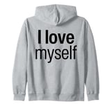 I Love Myself Love Me Myself And I Funny Red Heart Myself Zip Hoodie