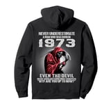 Never Underestimate A Man Who Was Born In 1973 ON BACK Pullover Hoodie