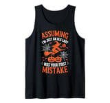 Assuming I'm Just An Old Lady Was Your First Mistake Witch Tank Top