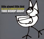 Todd Bishop  Little Played Little Bird / Music Of Ornette Cole  CD