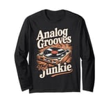 Analog Grooves Retro Record Player for Vinyl Junkies Long Sleeve T-Shirt