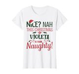 VIOLETA Personalized Christmas Naughty Nice VIOLETA Name T-Shirt