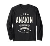 Team Anakin Lifetime Member Funny Name Anakin Long Sleeve T-Shirt