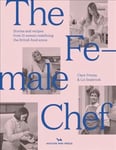 Female Chef: 30 women redefining the British food scene