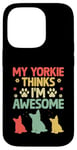 Coque pour iPhone 14 Pro Mon Yorkie pense que je suis un super chien Yorkshire Terrier Yorkies