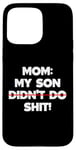 Coque pour iPhone 15 Pro Max Drôle de maman disant : « My Son Did not Do It »