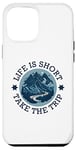 iPhone 12 Pro Max Life Is Short Take The Trip Travel Adventurer Hiking Camping Case