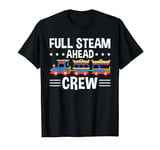 Full Steam Ahead Crew Train Birthday T-Shirt