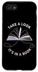 iPhone SE (2020) / 7 / 8 Take a Look It's in a Book: Women & Girls Novel Reader Quote Case