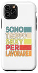 iPhone 11 Pro I'm Too Sexy To Work Funny Sarcasm Case