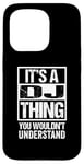 Coque pour iPhone 15 Pro It's A DJ Thing You Wouldn't Understand Disc Jockey Radio