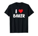 I Love Baker - Heart T-Shirt